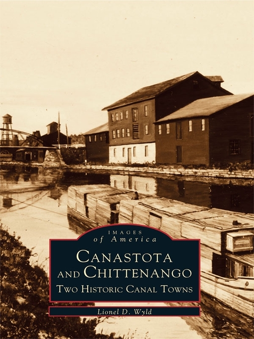 Title details for Canastota and Chittenango by Lionel D. Wyld - Available